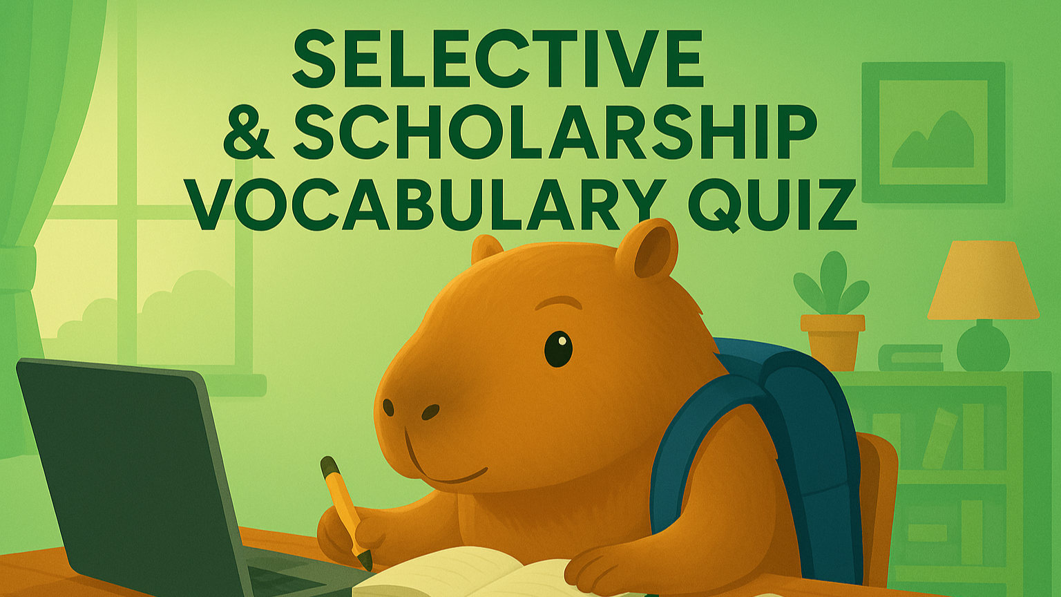Selective/Scholarship Vocabulary Quiz